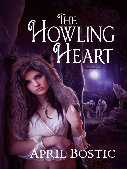Title details for The Howling Heart by April Bostic - Available
